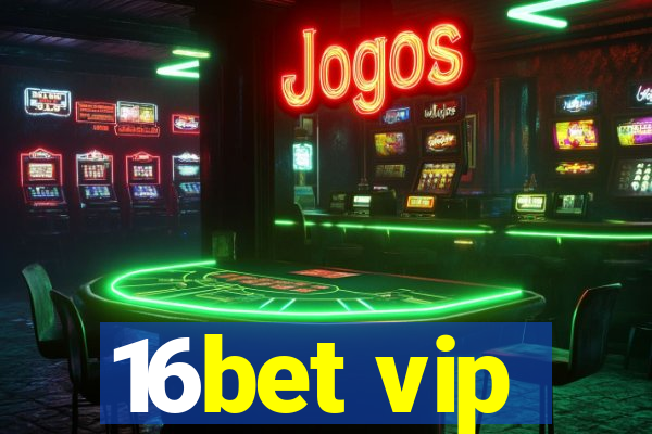 16bet vip